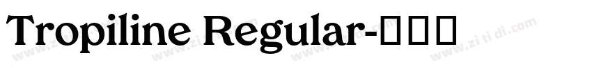 Tropiline Regular字体转换